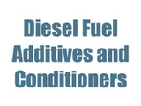 Diesel Fuel Additives & Conditioners